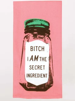 Bitch I Am The Secret Ingredient Dish Towel