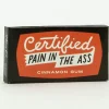 Certified Pain In The Ass Gum