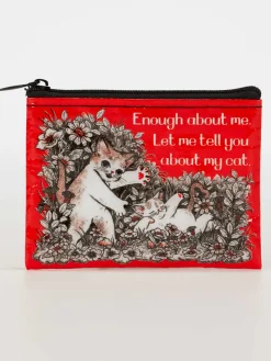 Enough About Me. Let Me Tell You About My Cat. Coin Purse