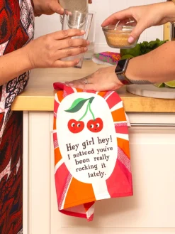 Hey Girl Hey! I Noticed You've Been Really Rocking It Lately. Dish Towel