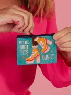 If The Shoe Fits, Buy It Coin Purse