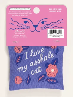 I Love My Asshole Cat Catnip Toy