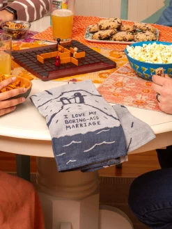 I Love My Boring- Ass Marriage Dish Towel