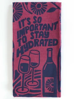 It's So Important To Stay Hydrated Dish Towel