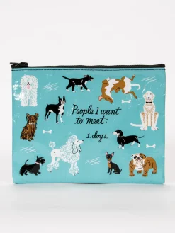 People I Want To Meet: Dogs Zipper Pouch
