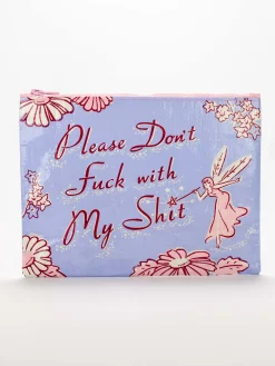 Please Don't Fuck With My Shit Zipper Pouch