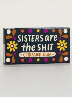 Sisters Are The Shit Gum