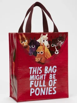 This Bag Might Be Full Of Ponies Handy Tote