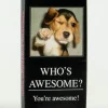 Who's Awesome? You're Awesome! Gum
